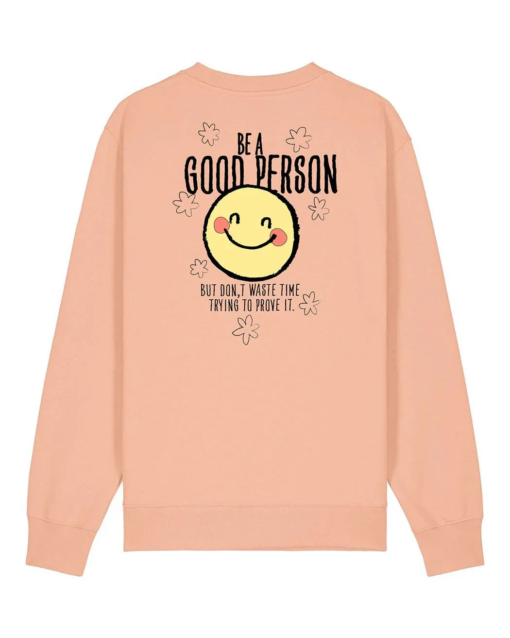 "Be a good person" Sweater