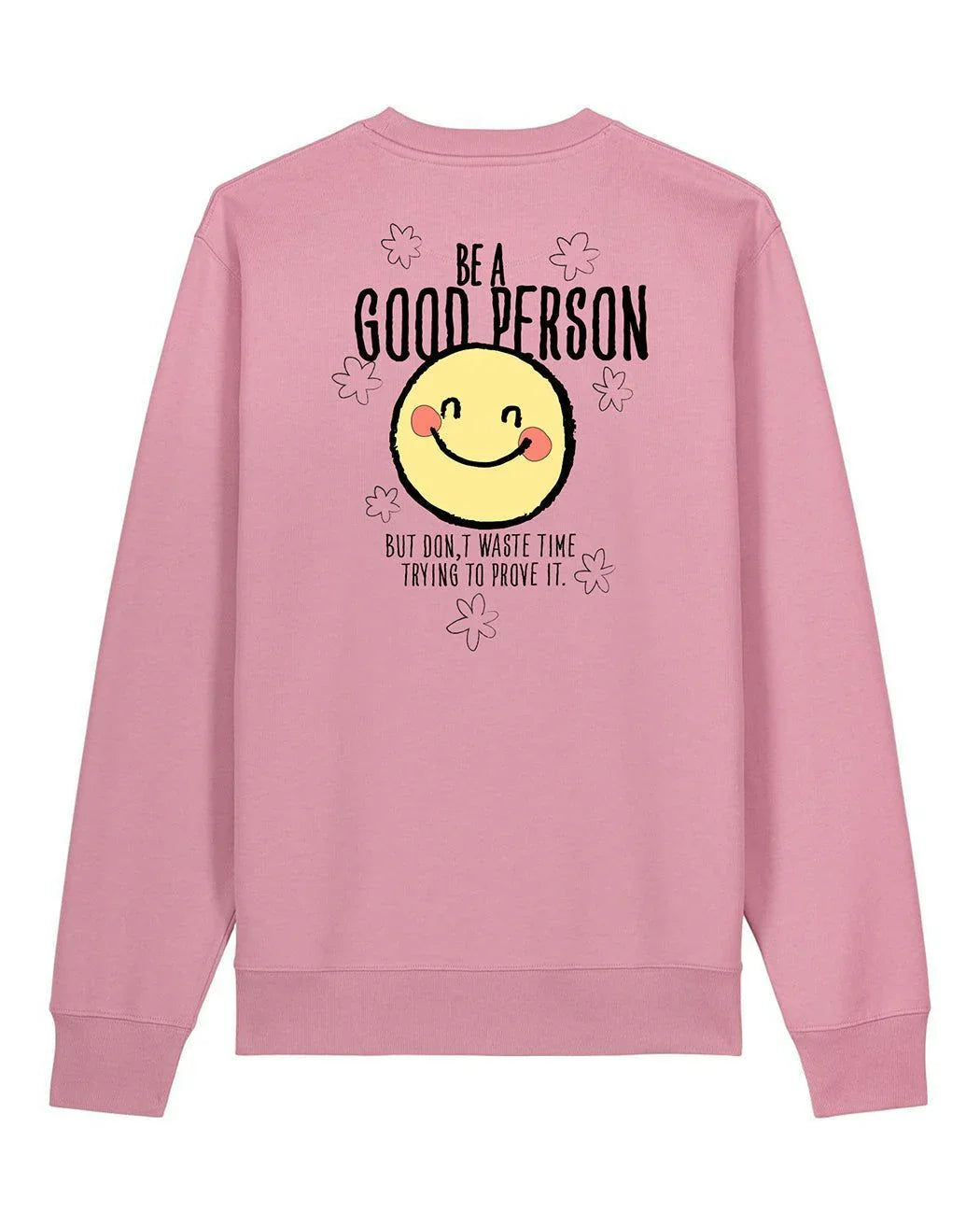 "Be a good person" Sweater