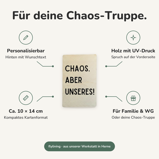 Erklärbild Für deine Chaos-Truppe. Personalisierbar: Hinten mit Wunschtext, Holz mit UV-Druck: Spruch auf der Vorderseite, Ca. 10 × 14 cm: Kompaktes Kartenformat, Für Familie & WG: Oder deine Chaos-Truppe