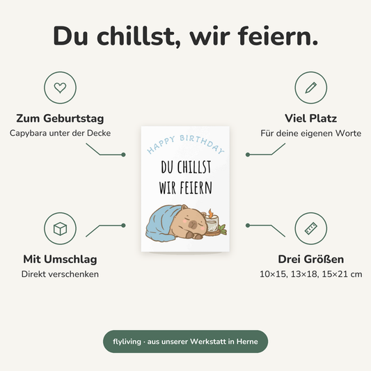 Erklärbild Du chillst, wir feiern. Zum Geburtstag: Capybara unter der Decke, Viel Platz: Für deine eigenen Worte, Mit Umschlag: Direkt verschenken, Drei Größen: 10×15, 13×18, 15×21 cm