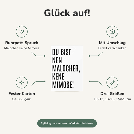 Erklärbild Glück auf! Ruhrpott-Spruch: Malocher, keine Mimose, Mit Umschlag: Direkt verschenken, Fester Karton: Ca. 350 g/m², Drei Größen: 10×15, 13×18, 15×21 cm