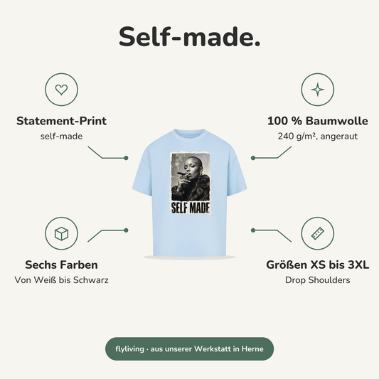 Erklärbild Self-made. Statement-Print: self-made, 100 % Baumwolle: 240 g/m², angeraut, Sechs Farben: Von Weiß bis Schwarz, Größen XS bis 3XL: Drop Shoulders