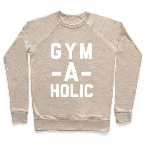 Pullover Gym-A-Holic Crewneck, unisex
