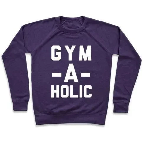 Pullover Gym-A-Holic Crewneck, unisex