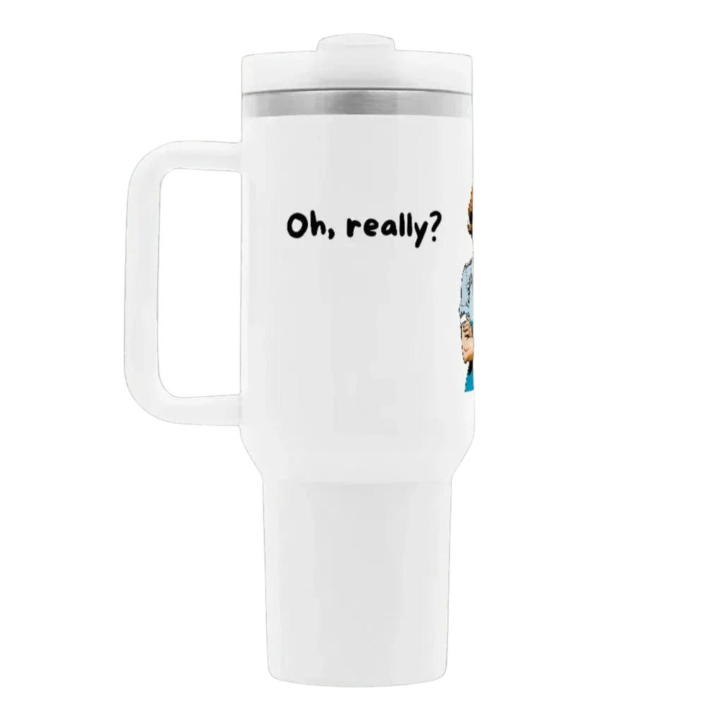 Thermobecher "Oh, really?", warm und kalt