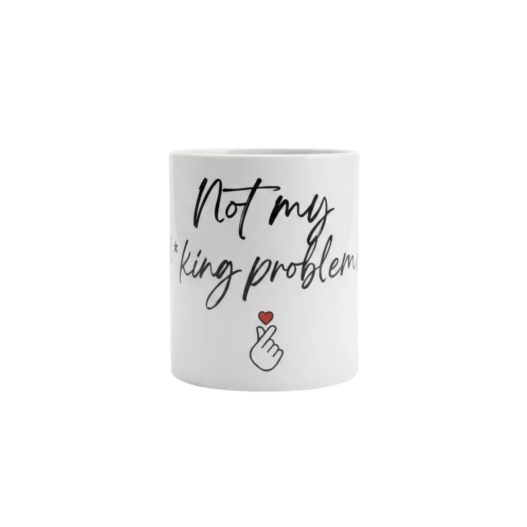 Keramiktasse „not my f*king problem / not my f*cking business“ | 325 ml | Statement-Mug