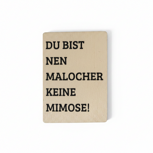 Holzkarte „Du bist ein Malocher, keine Mimose“ | UV-Druck Ruhrpott-Geschenkkarte