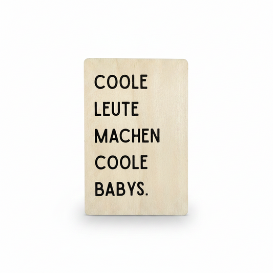 Holzkarte „Coole Leute machen Coole Babys“ | UV-Druck Geburtskarte