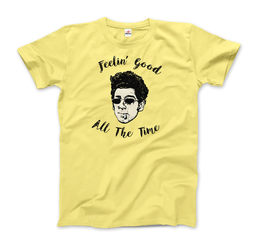 T-Shirt Cosmo Kramer, Feeling Good All the Time