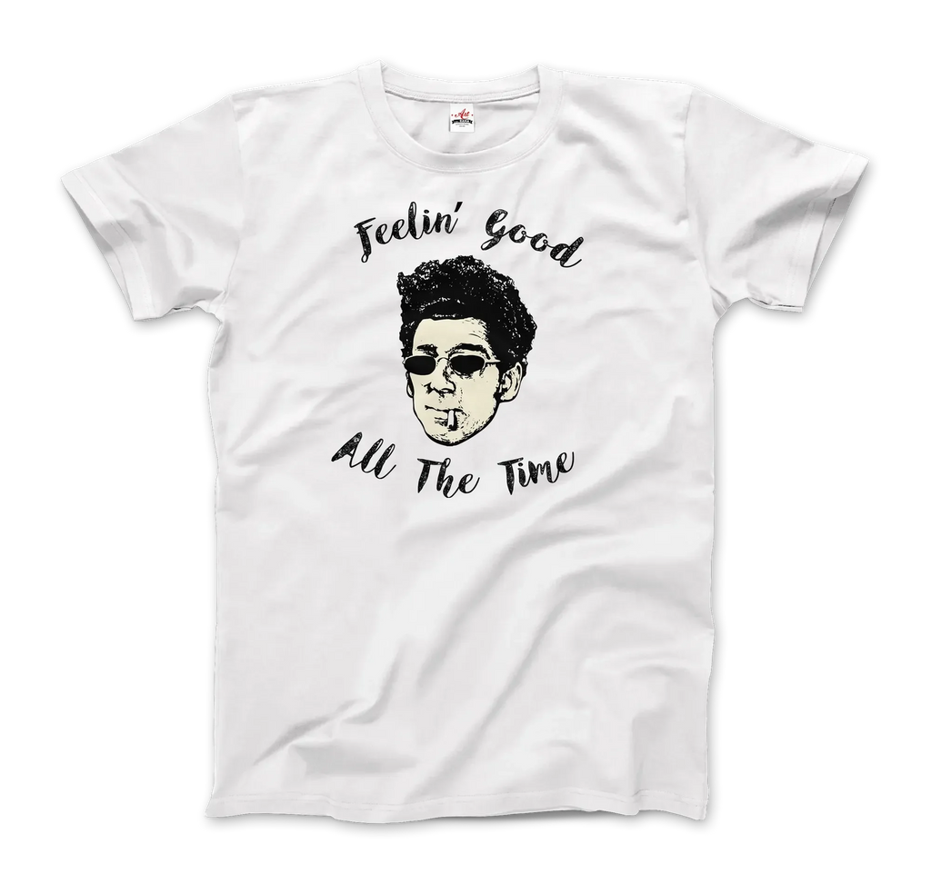 T-Shirt Cosmo Kramer, Feeling Good All the Time