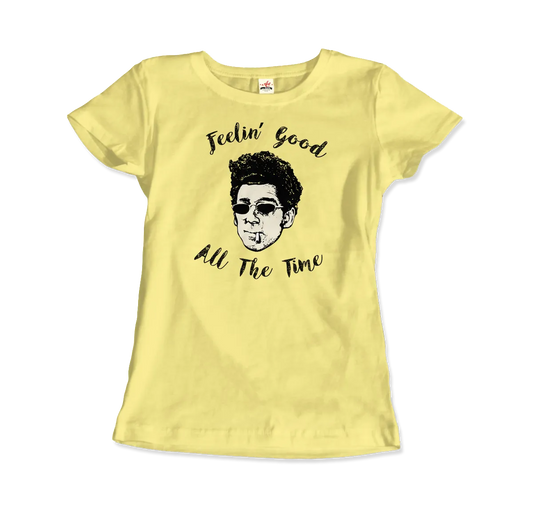 T-Shirt Cosmo Kramer, Feeling Good All the Time