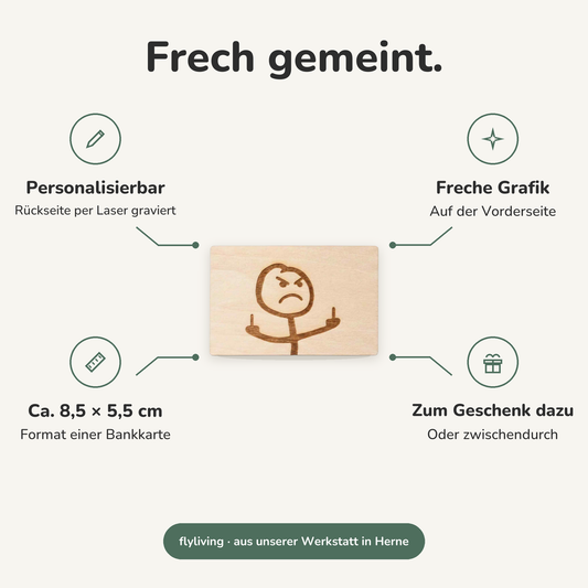Erklärbild Frech gemeint. Personalisierbar: Rückseite per Laser graviert, Freche Grafik: Auf der Vorderseite, Ca. 8,5 × 5,5 cm: Format einer Bankkarte, Zum Geschenk dazu: Oder zwischendurch