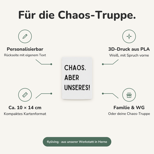 Erklärbild Für die Chaos-Truppe. Personalisierbar: Rückseite mit eigenem Text, 3D-Druck aus PLA: Weiß, mit Spruch vorne, Ca. 10 × 14 cm: Kompaktes Kartenformat, Familie & WG: Oder deine Chaos-Truppe