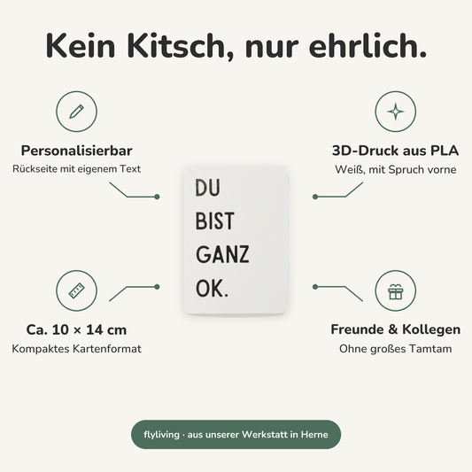 Erklärbild Kein Kitsch, nur ehrlich. Personalisierbar: Rückseite mit eigenem Text, 3D-Druck aus PLA: Weiß, mit Spruch vorne, Ca. 10 × 14 cm: Kompaktes Kartenformat, Freunde & Kollegen: Ohne großes Tamtam