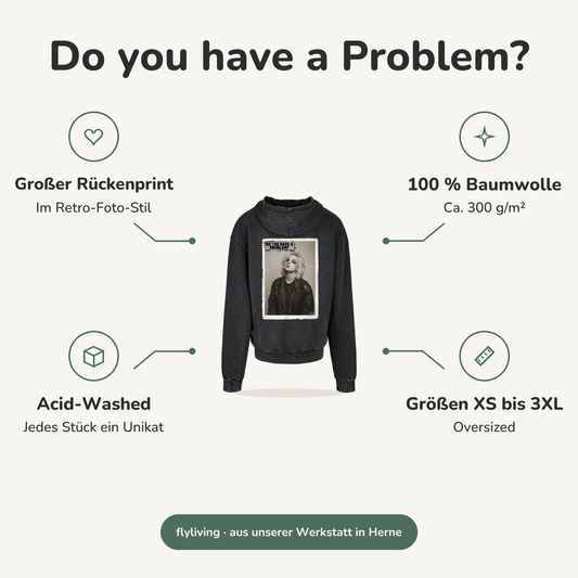 Erklärbild Do you have a Problem? Großer Rückenprint: Im Retro-Foto-Stil, 100 % Baumwolle: Ca. 300 g/m², Acid-Washed: Jedes Stück ein Unikat, Größen XS bis 3XL: Oversized