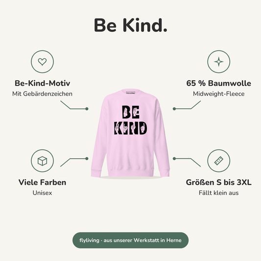 Erklärbild Be Kind. Be-Kind-Motiv: Mit Gebärdenzeichen, 65 % Baumwolle: Midweight-Fleece, Viele Farben: Unisex, Größen S bis 3XL: Fällt klein aus