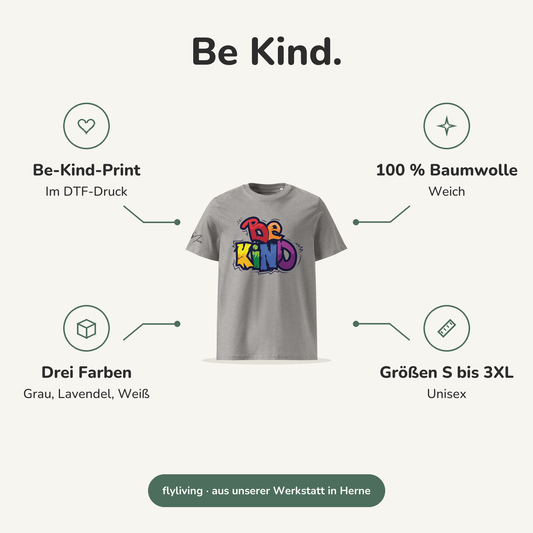Erklärbild Be Kind. Be-Kind-Print: Im DTF-Druck, 100 % Baumwolle: Weich, Drei Farben: Grau, Lavendel, Weiß, Größen S bis 3XL: Unisex