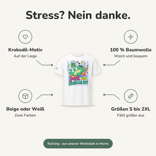 Erklärbild Stress? Nein danke. Krokodil-Motiv: Auf der Liege, 100 % Baumwolle: Weich und bequem, Beige oder Weiß: Zwei Farben, Größen S bis 2XL: Fällt größer aus