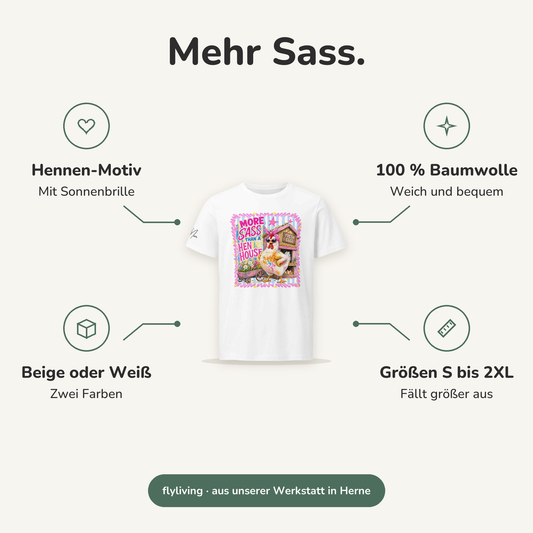 Erklärbild Mehr Sass. Hennen-Motiv: Mit Sonnenbrille, 100 % Baumwolle: Weich und bequem, Beige oder Weiß: Zwei Farben, Größen S bis 2XL: Fällt größer aus