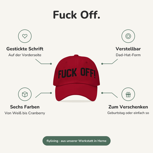 Erklärbild Fuck Off. Gestickte Schrift: Auf der Vorderseite, Verstellbar: Dad-Hat-Form, Sechs Farben: Von Weiß bis Cranberry, Zum Verschenken: Geburtstag oder einfach so