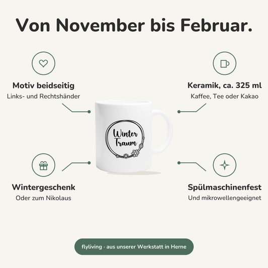 Erklärbild Von November bis Februar. Motiv beidseitig: Links- und Rechtshänder, Keramik, ca. 325 ml: Kaffee, Tee oder Kakao, Wintergeschenk: Oder zum Nikolaus, Spülmaschinenfest: Und mikrowellengeeignet