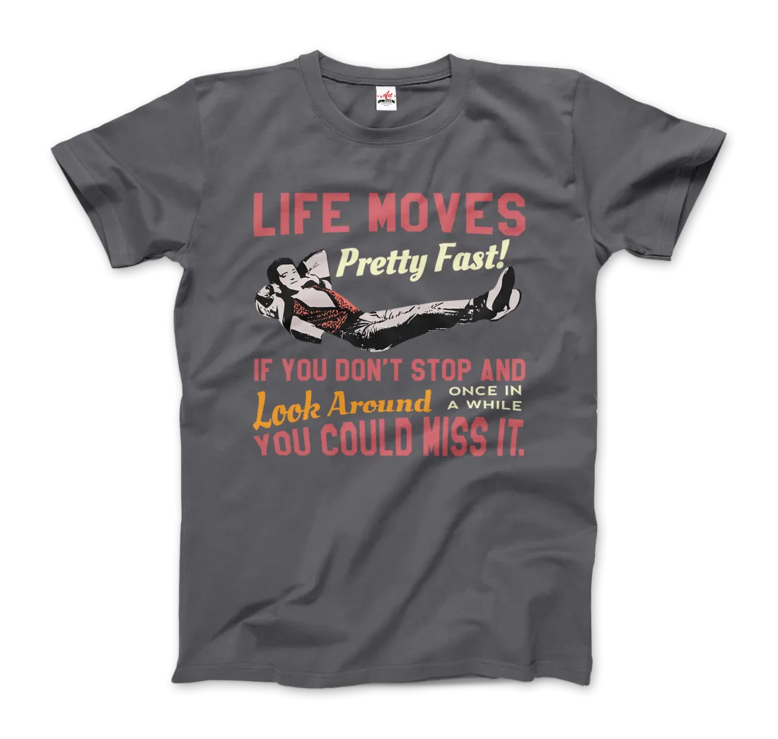 T-Shirt Ferris Bueller's Day Off Life Moves Pretty Fast