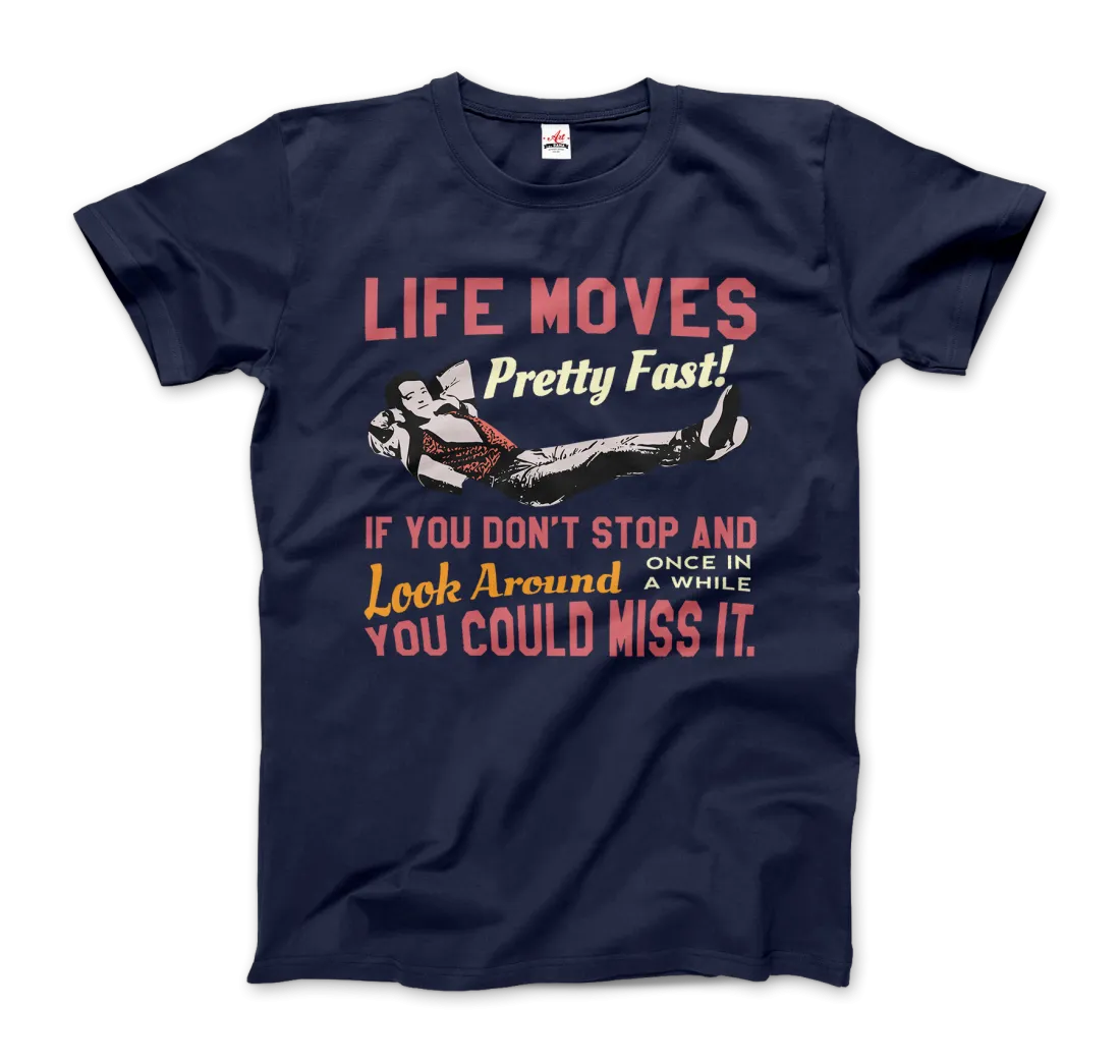T-Shirt Ferris Bueller's Day Off Life Moves Pretty Fast