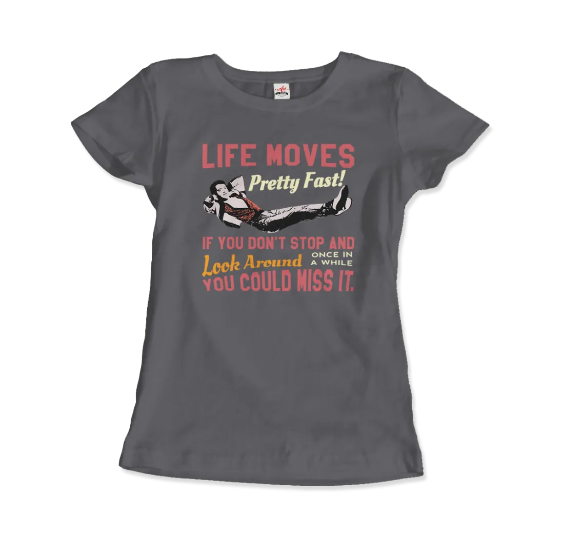 T-Shirt Ferris Bueller's Day Off Life Moves Pretty Fast