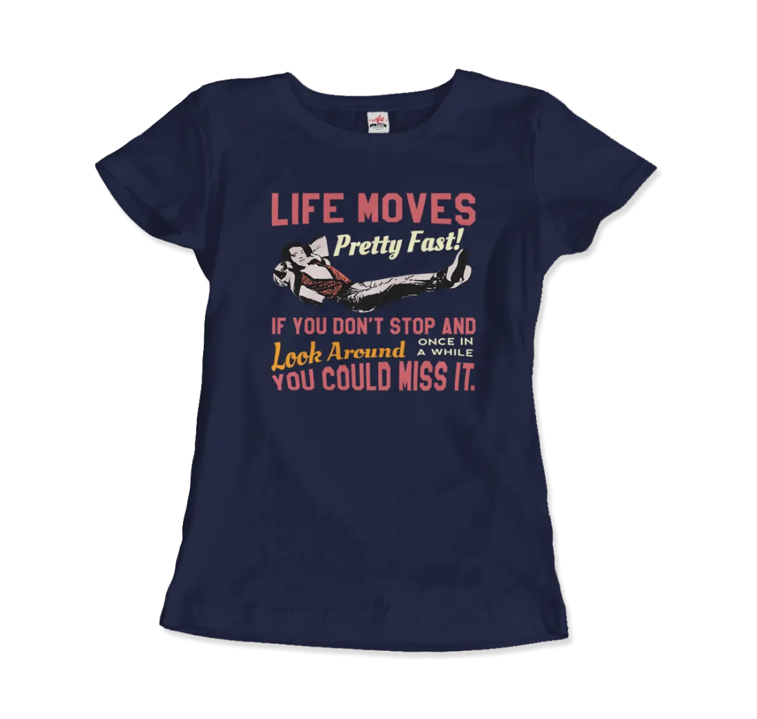 T-Shirt Ferris Bueller's Day Off Life Moves Pretty Fast