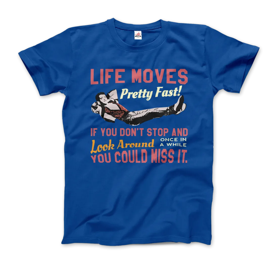 T-Shirt Ferris Bueller's Day Off Life Moves Pretty Fast