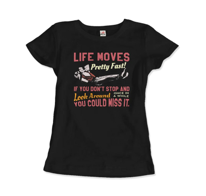 T-Shirt Ferris Bueller's Day Off Life Moves Pretty Fast