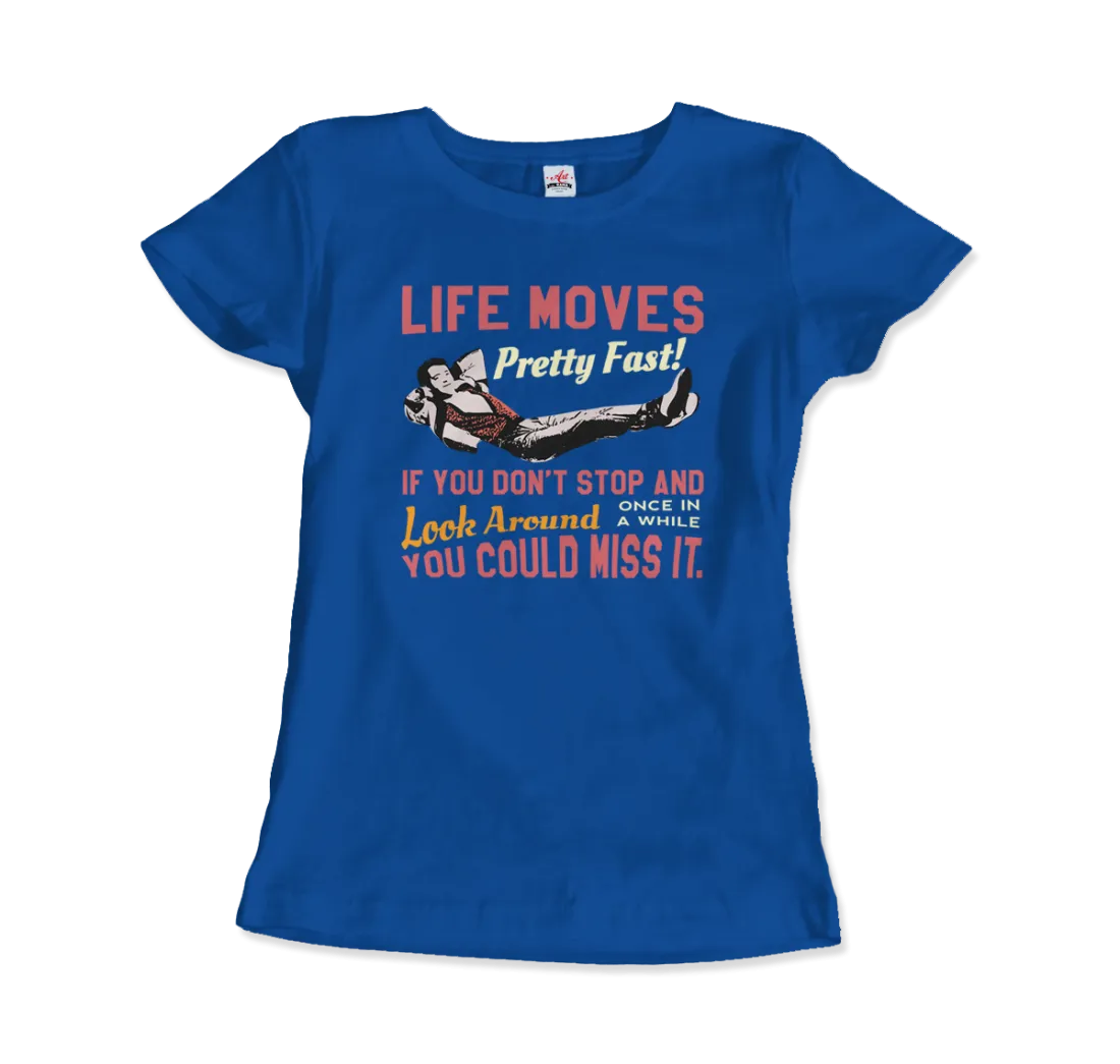 T-Shirt Ferris Bueller's Day Off Life Moves Pretty Fast