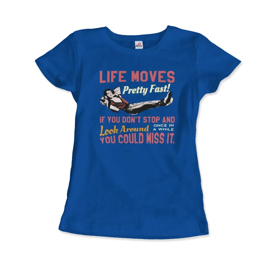 T-Shirt Ferris Bueller's Day Off Life Moves Pretty Fast