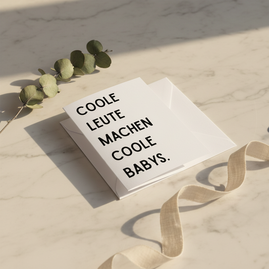 Weiße grußkarte mit schwarzem text coole leute machen coole babys ideal zur geburt oder verkündung