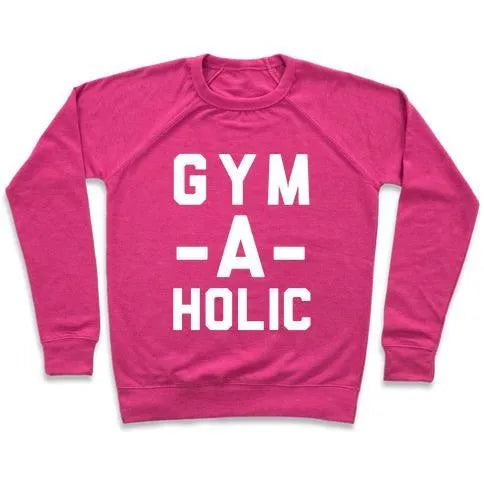 Pullover Gym-A-Holic Crewneck, unisex