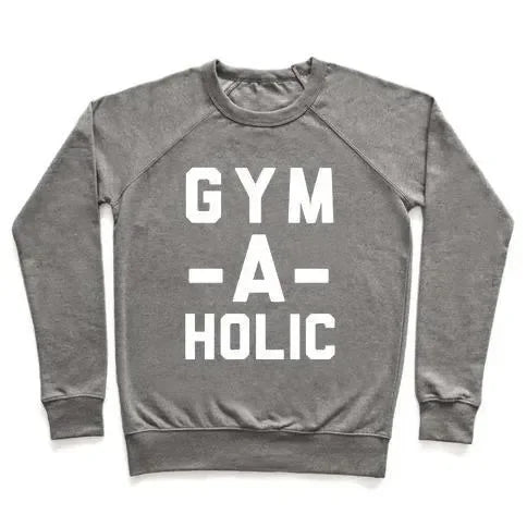 Pullover Gym-A-Holic Crewneck, unisex