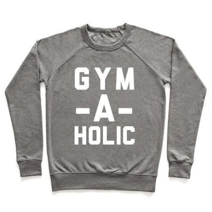 Pullover Gym-A-Holic Crewneck, unisex