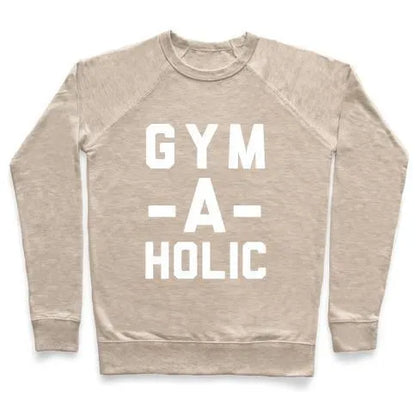 Pullover Gym-A-Holic Crewneck, unisex