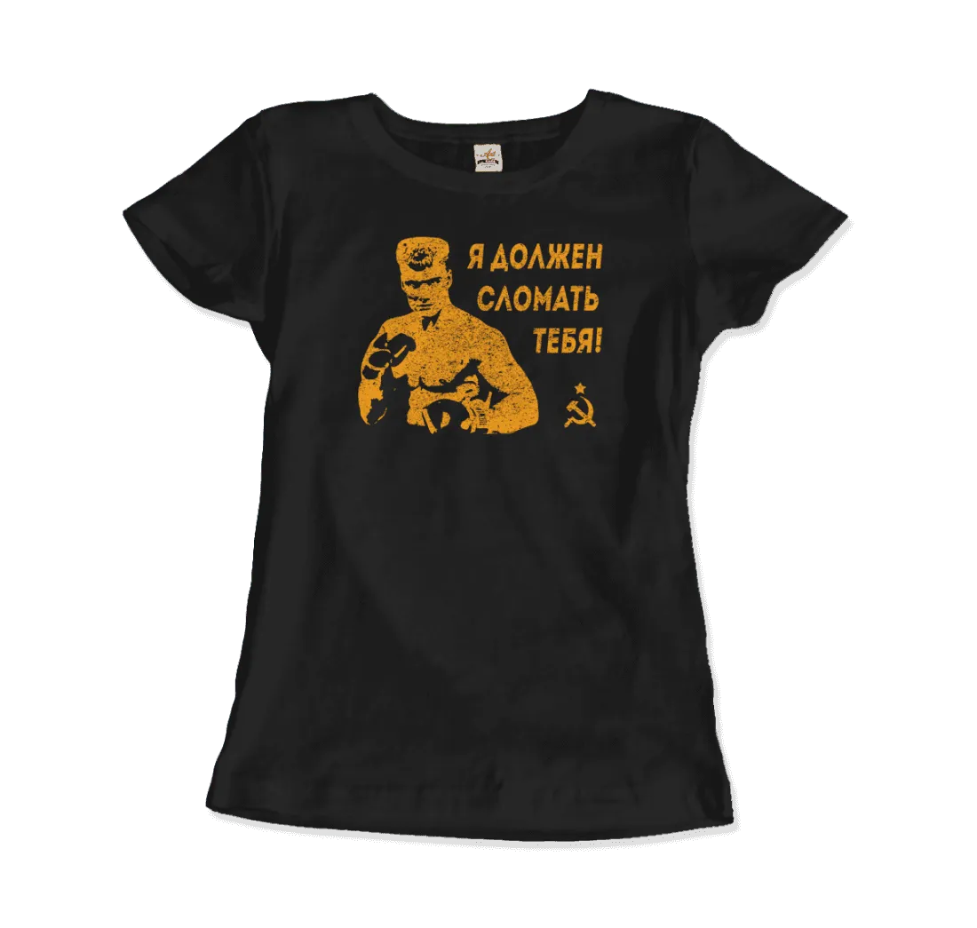 T-Shirt I Must Break You - Ivan's Drago