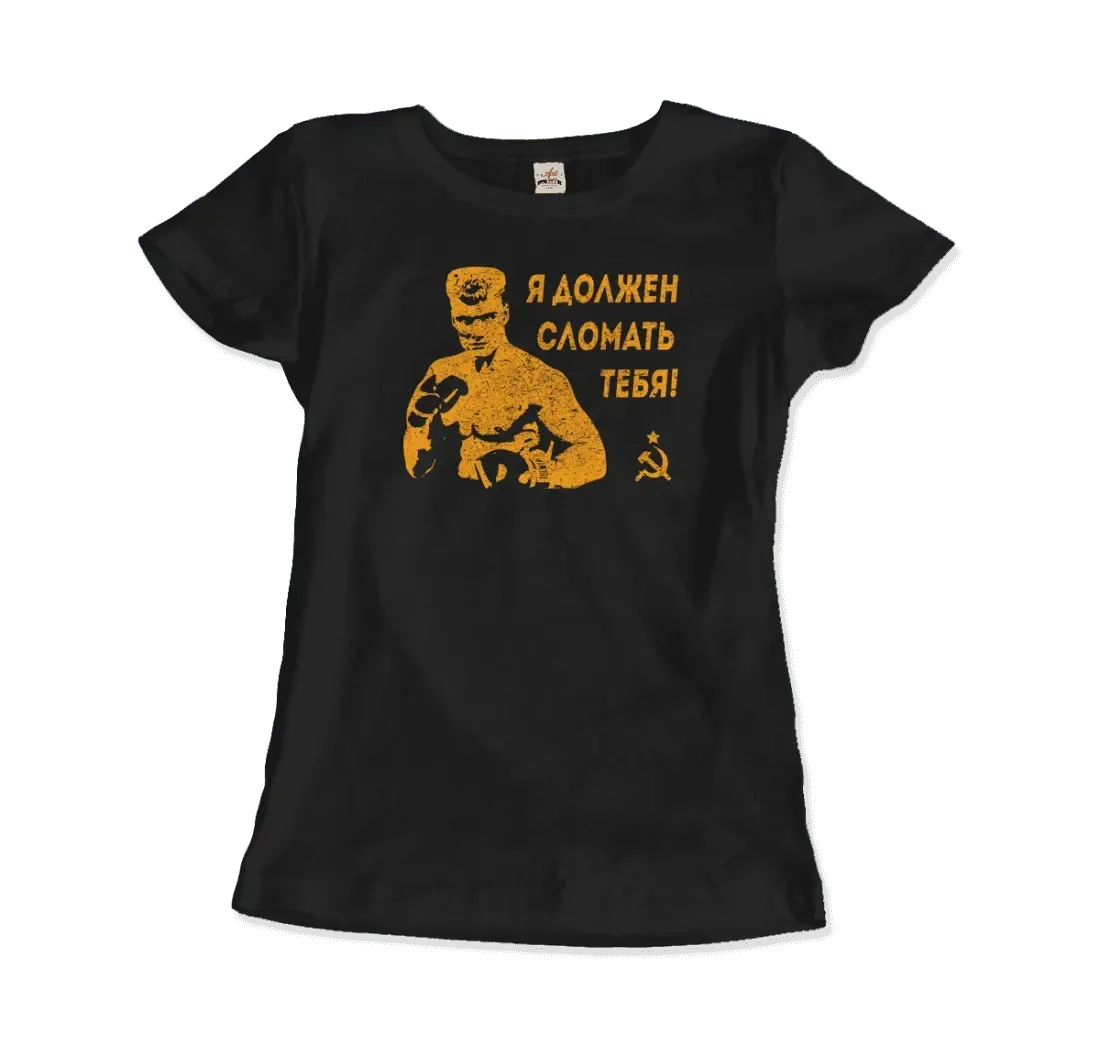 T-Shirt I Must Break You - Ivan's Drago