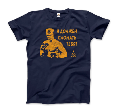 T-Shirt I Must Break You - Ivan's Drago