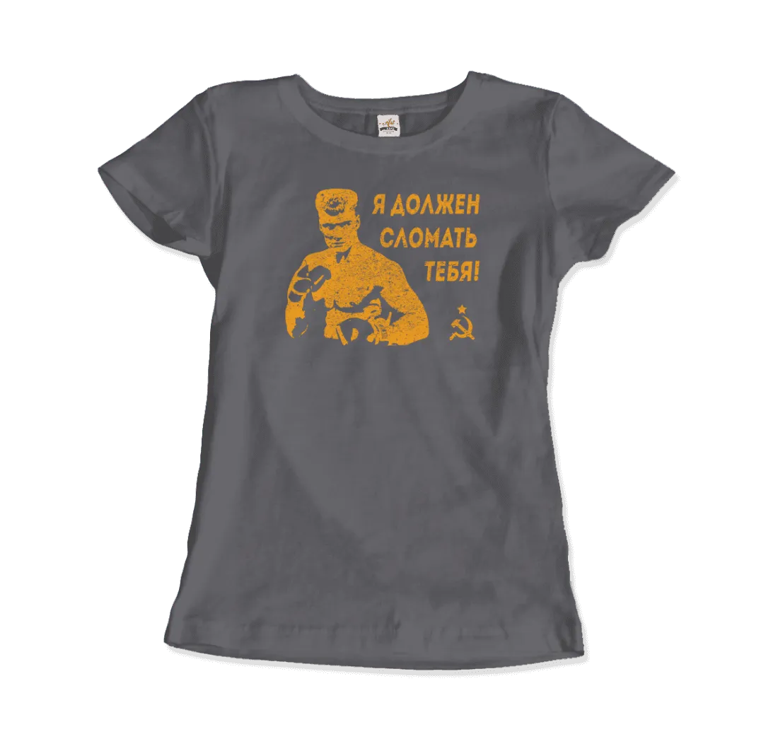 T-Shirt I Must Break You - Ivan's Drago