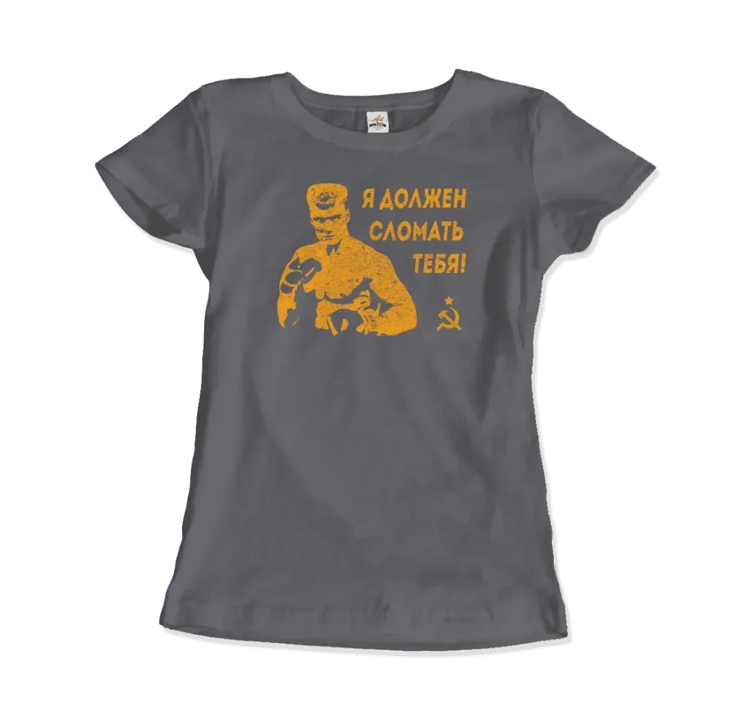 T-Shirt I Must Break You - Ivan's Drago