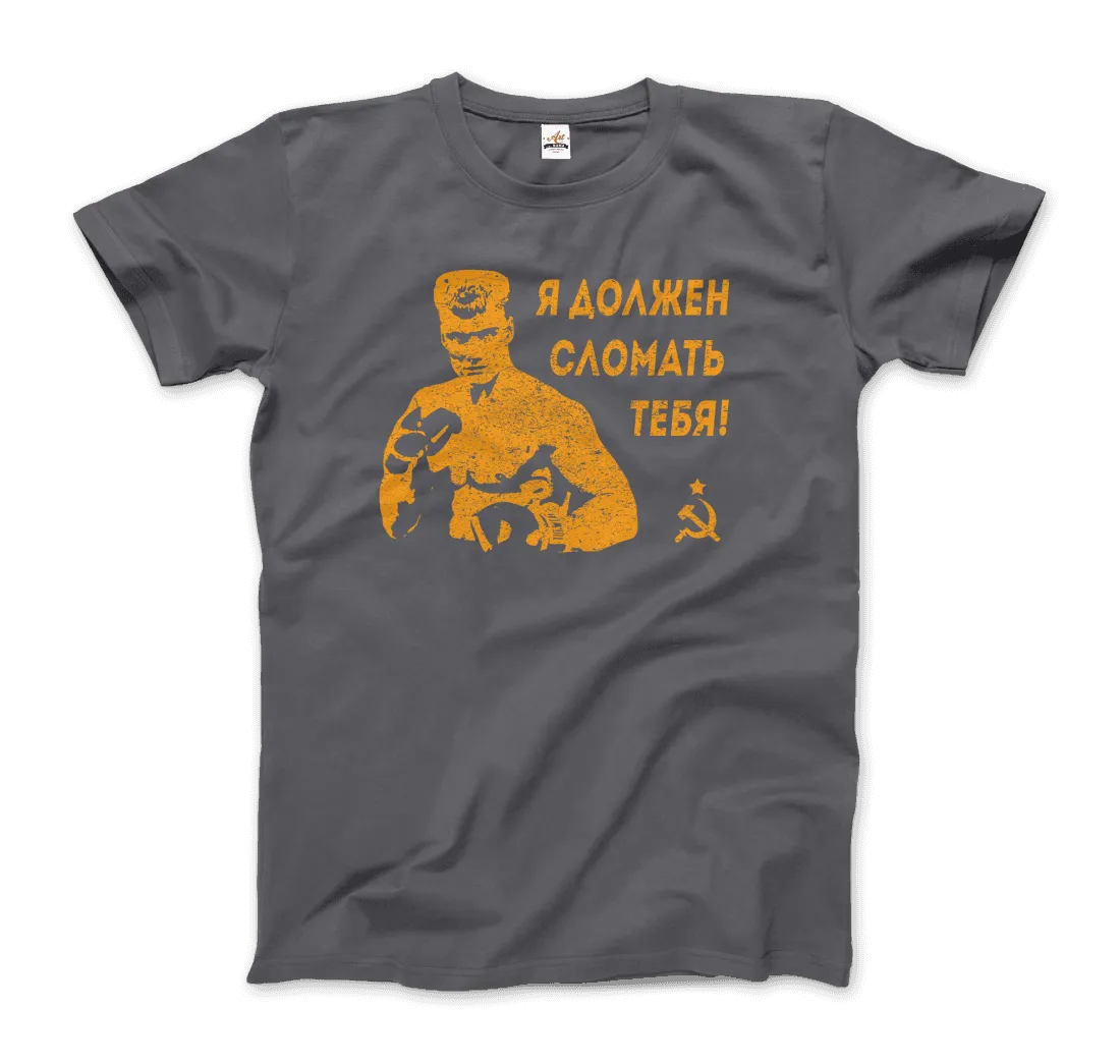 T-Shirt I Must Break You - Ivan's Drago