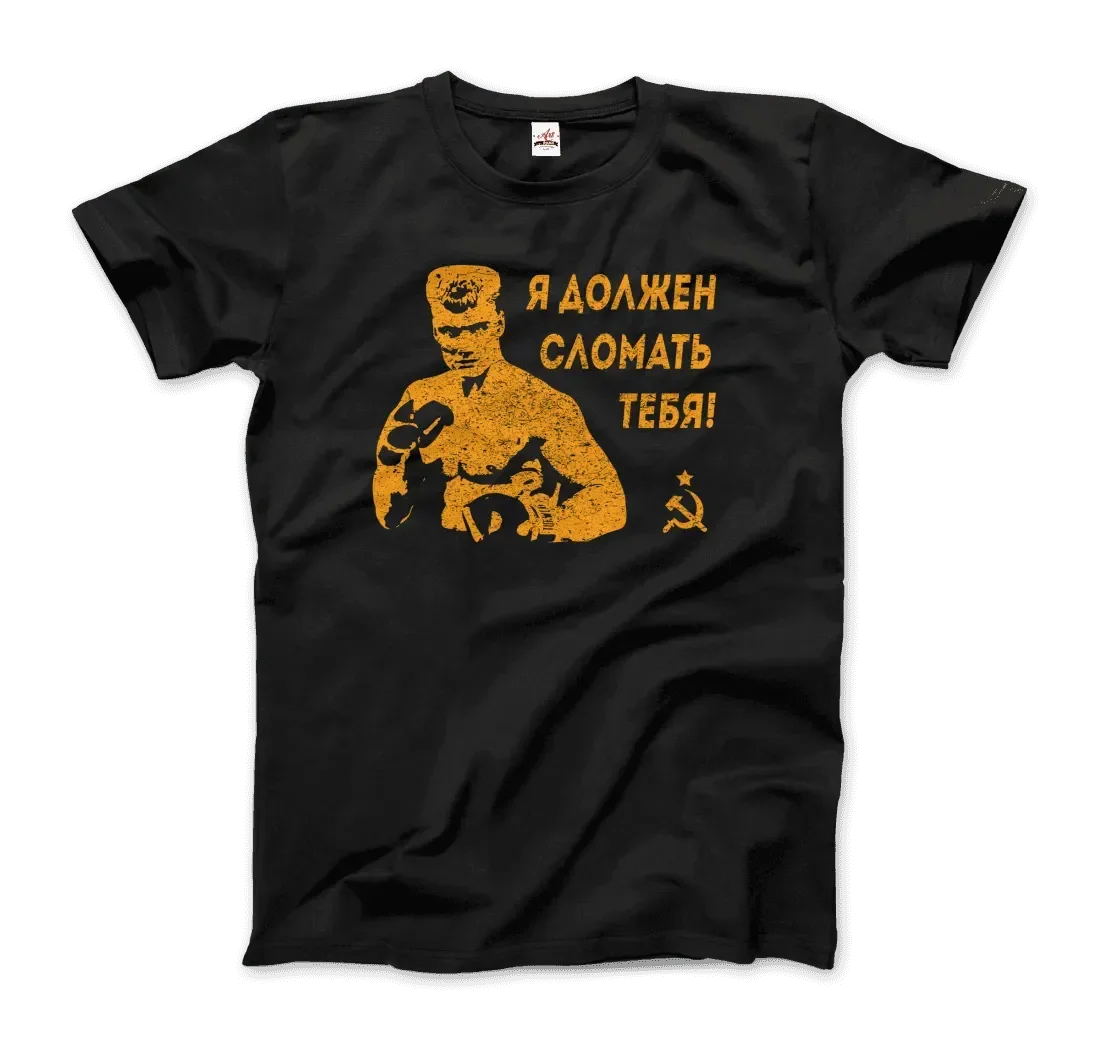 T-Shirt I Must Break You - Ivan's Drago