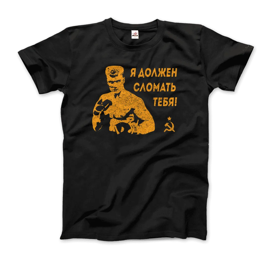 T-Shirt I Must Break You - Ivan's Drago