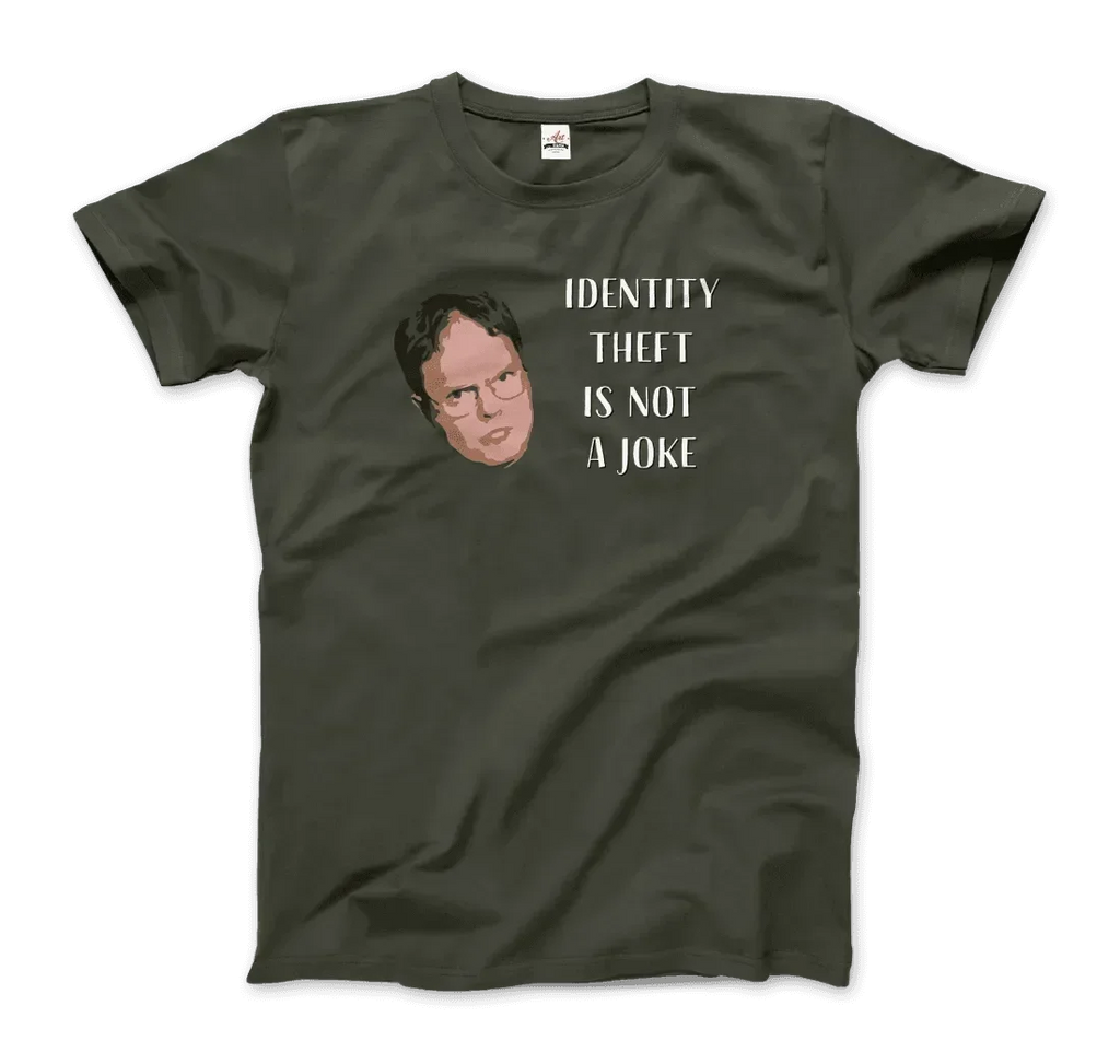 Identity Theft Is Not a Joke - Schrute T-Shirt