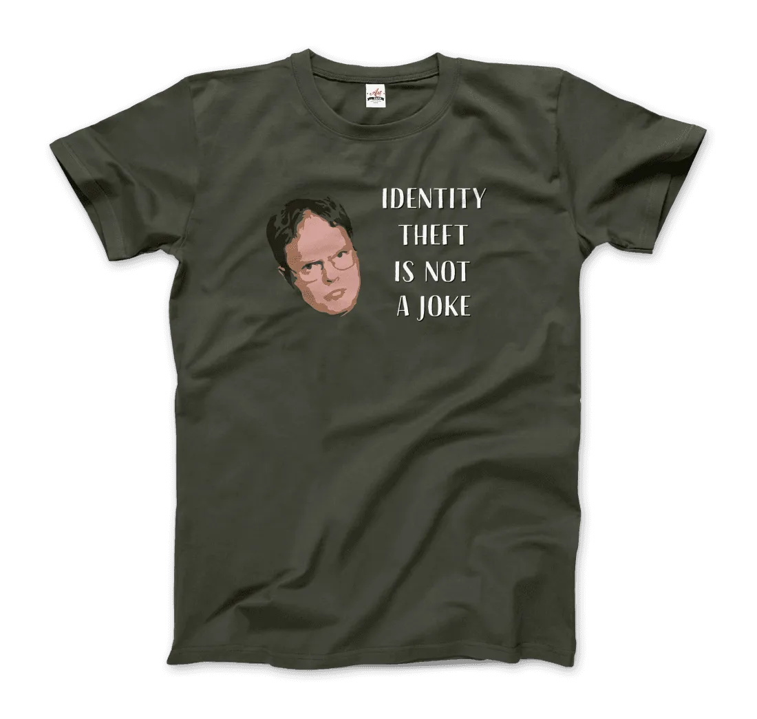 Identity Theft Is Not a Joke - Schrute T-Shirt