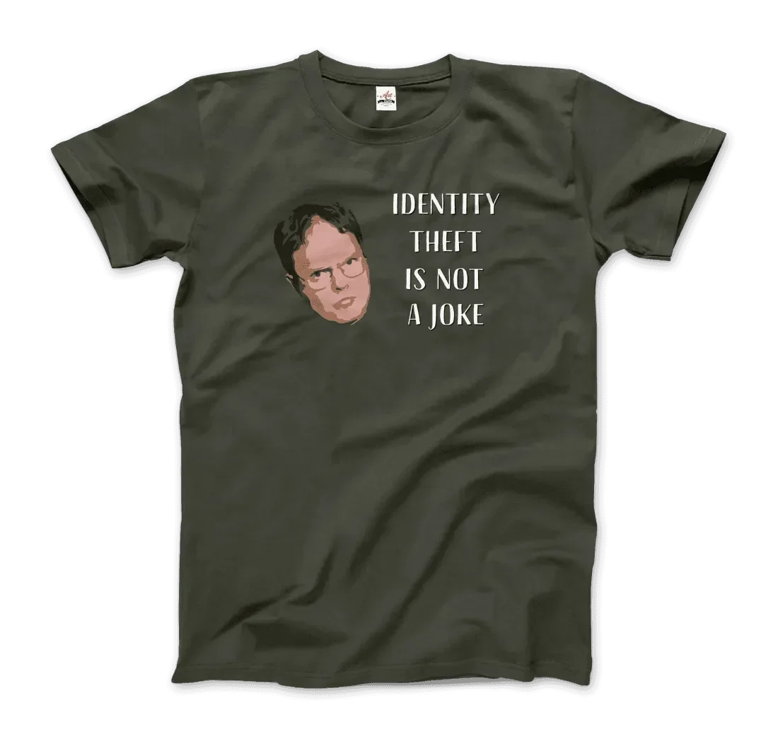 Identity Theft Is Not a Joke - Schrute T-Shirt
