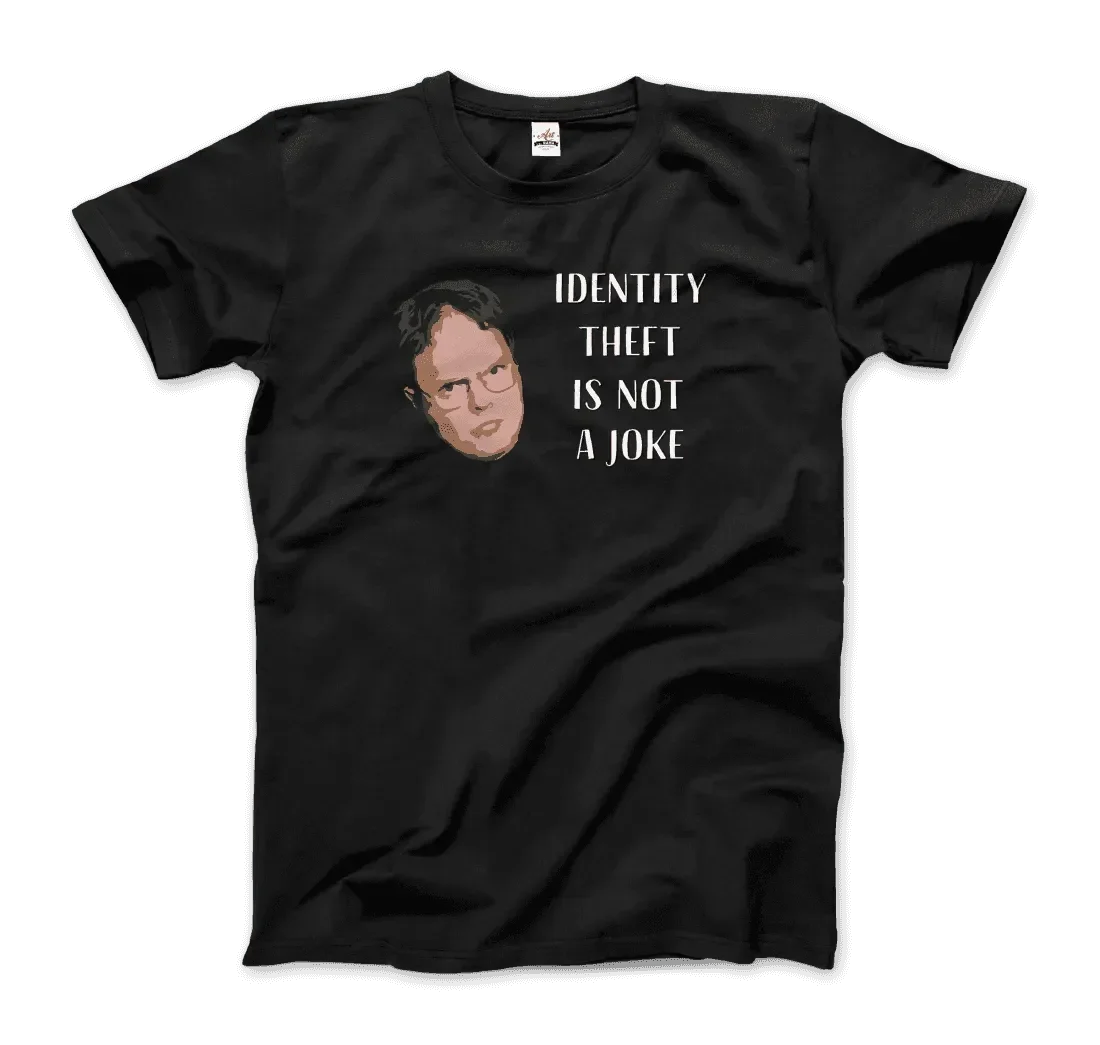 Identity Theft Is Not a Joke - Schrute T-Shirt